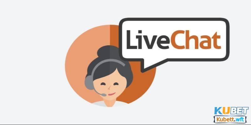 Liên hệ Kubet qua Live Chat